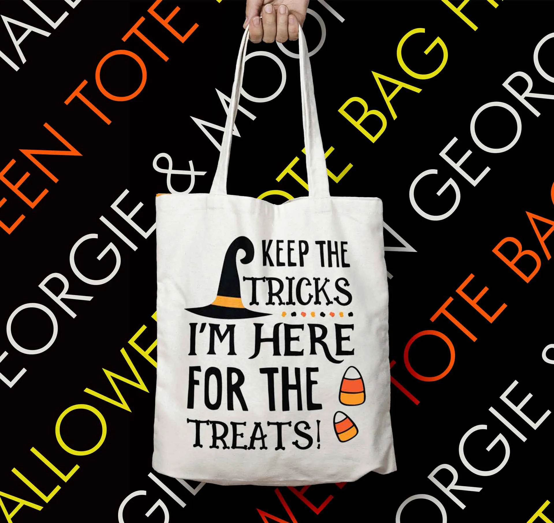 Halloween Tote Bag - I'm Here For The Treats