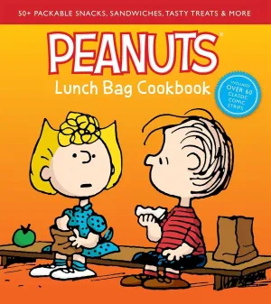 Peanuts Lunch Bag Cookbook: 50  Packable Snacks, Sandwiches, Tasty Treats & More Hardcover  Illustrated, September 1, 2020